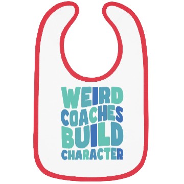 Discover Weird Coaches Build Character Coach Bibs