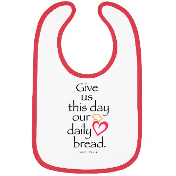 Discover Give Us Today Our Daily Bread Bibs