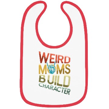 Discover Weird Moms Build Character Retro Mother's Day Bibs