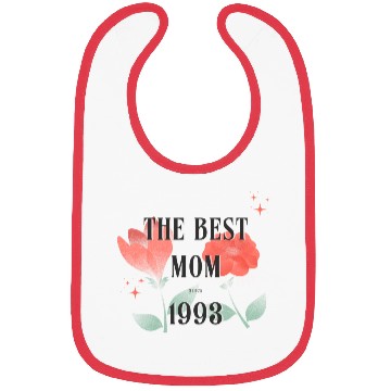 Discover The Best Mom Since 1993 Bibs
