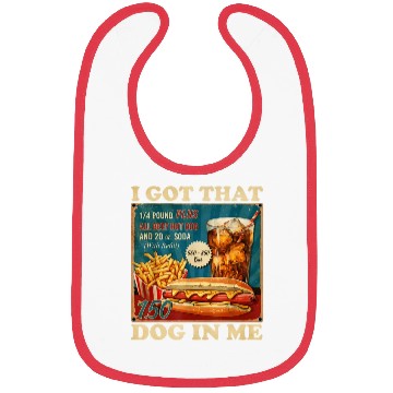 Discover I Got That Dog In Me, Funny Hot Dogs Combo 4th Bibs