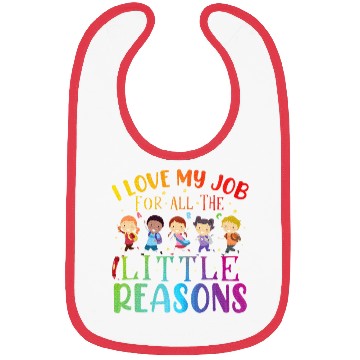 Discover I Love My Job For All The Little Reasons Teaching Bibs
