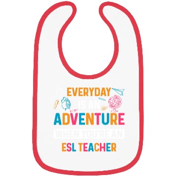 Discover ESL Teacher Everyday Is An Adventure Bibs