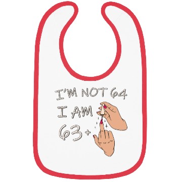 Discover Im Not 64, I Am 63 Plus 1 Middle Finger, 64th Bibs