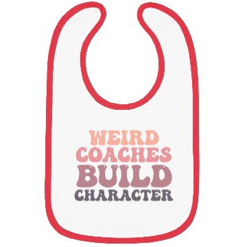 Discover Weird Coaches Build Character Coach Bibs