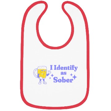 Discover Beer I Identify As Sober Bibs