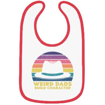 Discover Weird Dads Build Character Funny Dad Bibs