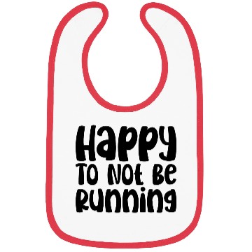 Discover Happy To Not Be Running Bibs