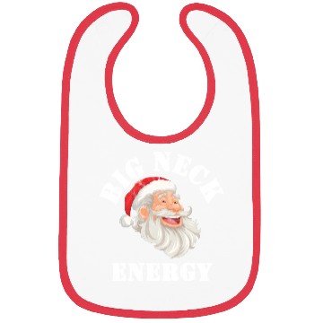 Discover Big Neck Energy Winter Funny Bibs Saying