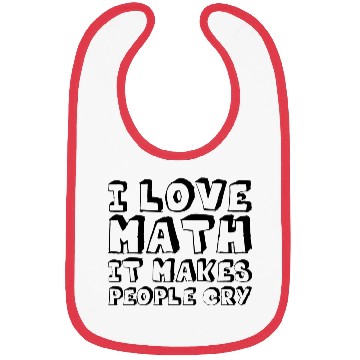 Discover I Love Math, It Makes People Cry Bibs
