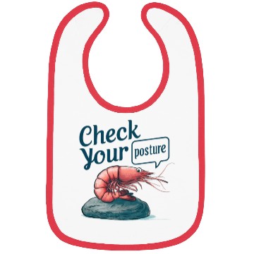 Discover Funny Shrimp "Check Your Posture" Bibs