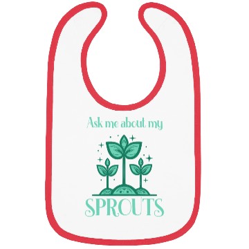 Discover Ask Me About Sprouts Microgreen Gardener Bibs