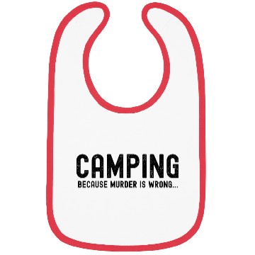 Discover Camping because murder is wrong Bibs