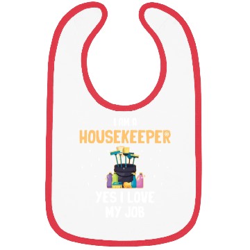 Discover I Am A Housekeeper Yes I Love My Job Housemaid Bibs