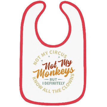 Discover Not My Circus Not My Monkeys Bibs