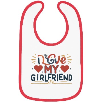 Discover I Love My Girlfriend Bibs