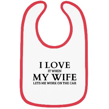 Discover I Love It When My Wife Bibs