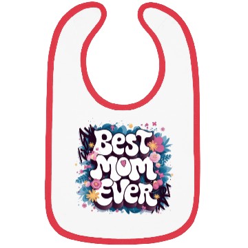 Discover Best Mom Ever Bibs
