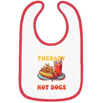 Discover Hot Dog Don't Therapy Need Hot Dogs Bibs