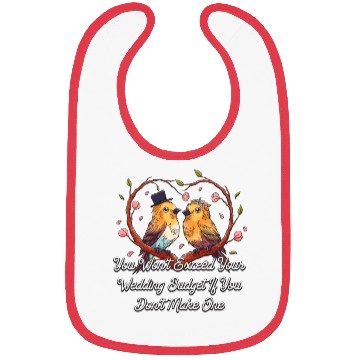 Discover You Wont Exceed Your Wedding Budget Event Coordina Bibs