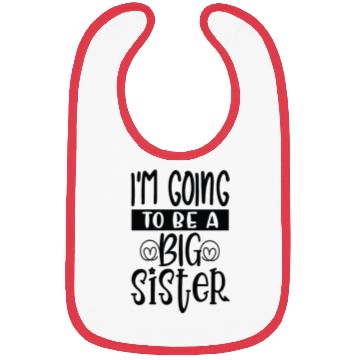 Discover Im going be big sister - Happy big sisters, brothe Bibs