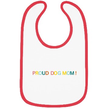 Discover Proud Dog Mom! Text Graphic Bibs