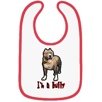 Discover I'm a Bully Bibs