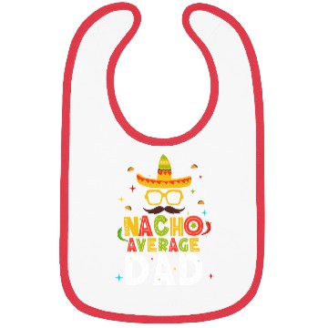 Discover Cinco 5 De Mayo Mexican Nacho Average Dad Daddy Bibs