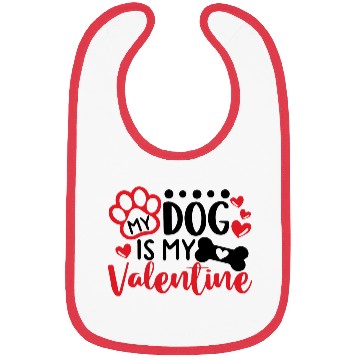 Discover My Dog Is My Valentine Bibs