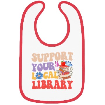 Discover Support Your Local Library Book Reader Lover Bibs