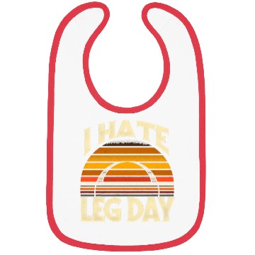 Discover I Hate Leg Day 32 Bibs