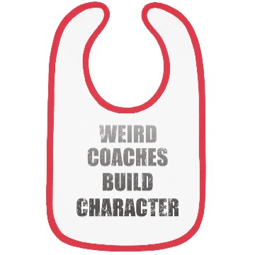 Discover Weird Coaches Build Character Coach Bibs