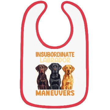 Discover Labrador Dog INSUBORDINATE LABRADOR MANEUVERS Bibs