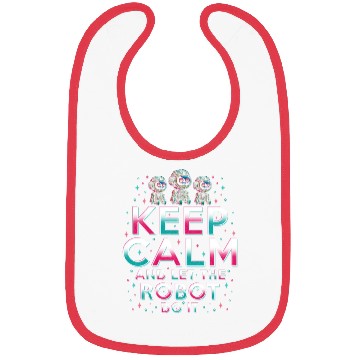 Discover Robotics Engineer Keep Calm And Let Robot Do It Bibs
