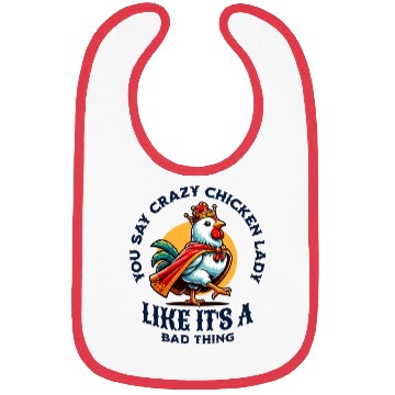 Discover Queen Chicken Crazy Chicken Lady Bibs