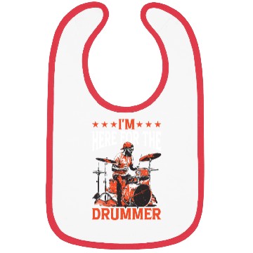 Discover I'm Here For The Drummer 17 Bibs