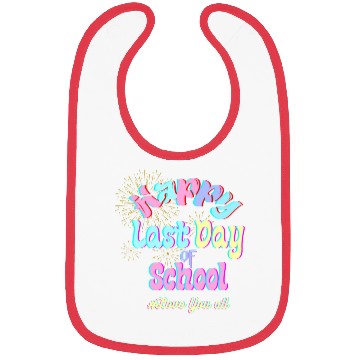Discover Happy last day of school Teachers Bibs