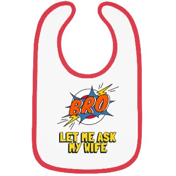 Discover Let Me Ask My Wife Bibs