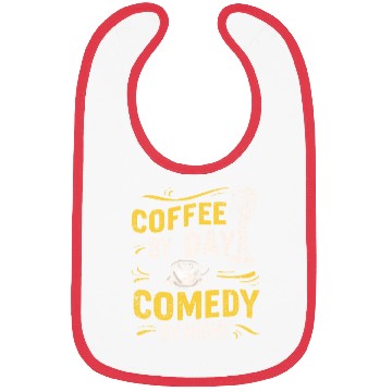 Discover Coffee By Day Comedy By Night Comedian Bibs