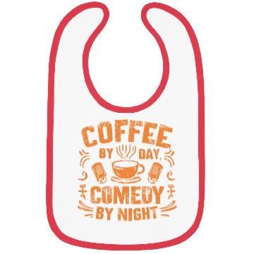 Discover Coffee By Day Comedy By Night Comedian Bibs