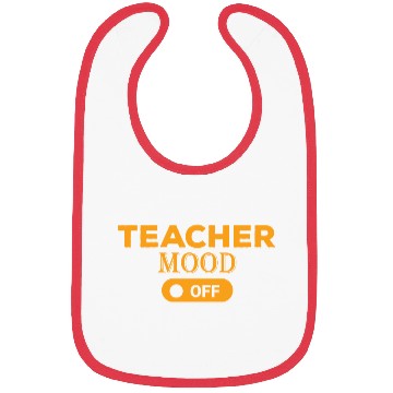 Discover TEACHER MOOD OFF Bibs