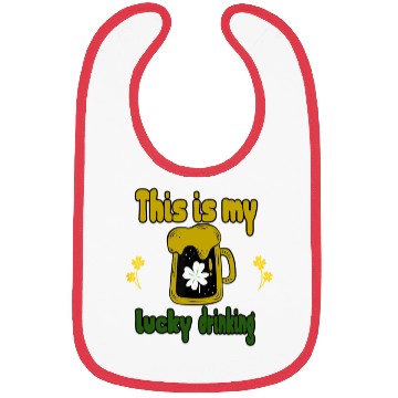Discover This is my lucky drinking Bibs
