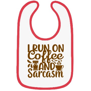 Discover I Run on Coffee and Sarcasm Bibs