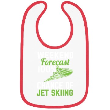 Discover Weekend Forecast 100% Chance Of Jet Skiing Jetski Bibs