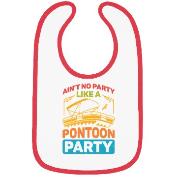 Discover Ain't No Party Like A Pontoon Party Bibs