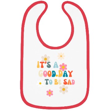 Discover It's A Good Day To Be Sad Fatalism Bibs