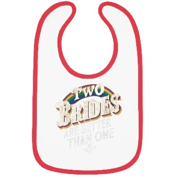 Discover Two Brides Are Better Than One Lesbian Wedding Bibs