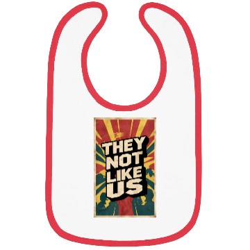 Discover They not like us Bibs