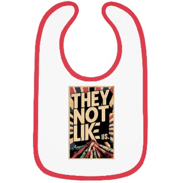 Discover They not like us Bibs