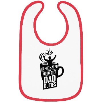 Discover Caffeinated and Motivated by Dad Duties Bibs